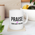 Praise > Complaint-Praying Coffee Mug